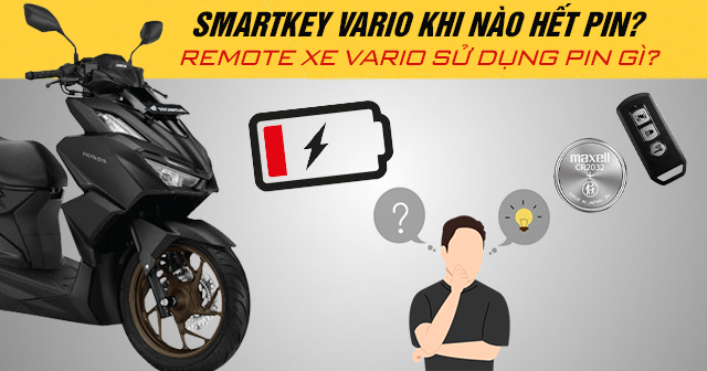 Smartkey Vario khi nào hết pin Remote xe Vario sử dụng pin gì