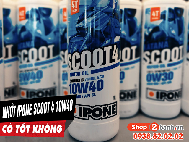Nhớt ipone scoot 4 10w40 có tốt không thay cho xe nào phù hợp - 1