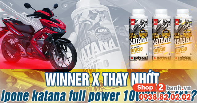 Thay ipone katana full power 10w30 cho honda winner có được không - 1