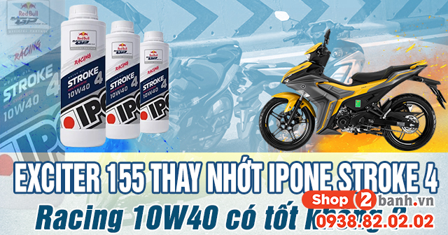 Thay nhớt ipone racing 10w40 cho exciter 155 chạy bốc máy không - 1