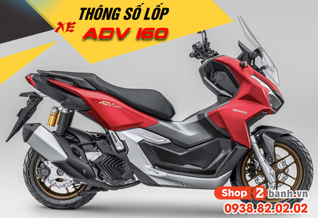 Thông số lốp xe adv 160 bao nhiêu thay vỏ nào phù hợp - 1
