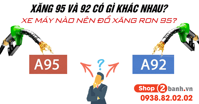 Xăng 92 và 95 khác nhau như thế nào? Khám phá sự khác biệt và lựa chọn phù hợp