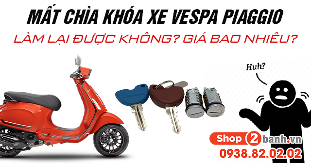 Thay ổ khóa xe Vespa lx bao nhiêu tiền hãng chính hãng Piaggio 100