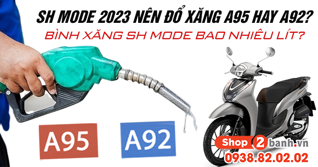 Sh mode 2024 nên sập xăng a95 hoặc a92 bình xăng sh mode từng nào lít - 1