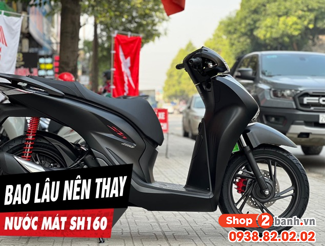 Nước làm mát xe sh160i đi bao lâu thì nên thay - 1