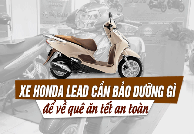 Xe Honda Lead 125 cần bảo dưỡng những gì để hành trình về quê ăn Tết an  toàn? | Shop2banh.vn