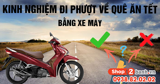 Kinh nghiệm đi phượt về quê ăn tết bằng xe máy - 1