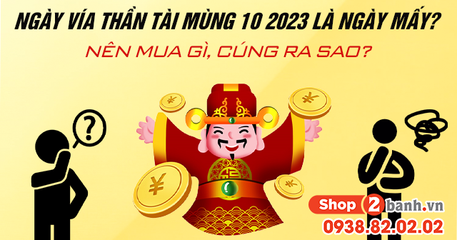 Ngày vía thần tài mùng 10 2023 là ngày mấy nên mua gì cúng ra sao - 1