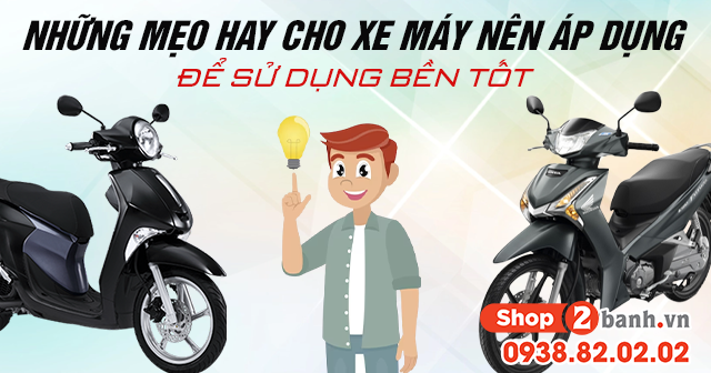 Những mẹo hay cho xe máy mà bạn nên áp dụng để sử dụng bền tốt - 1