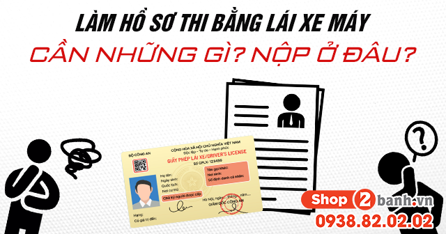 Làm hồ sơ thi bằng lái xe máy cần những gì nộp ở đâu - 1