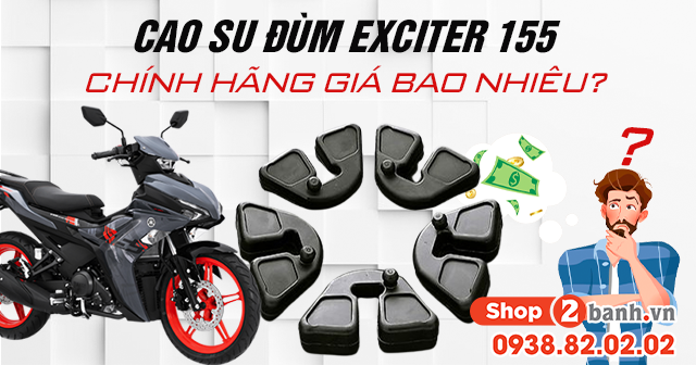 Cao su đùm exciter 155 chính hãng giá bao nhiêu - 1