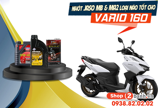 Vario 160 nên chọn nhớt jaso ma2 hay mb là tốt nhất - 1