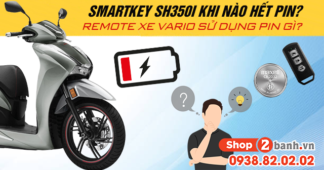 Smartkey sh350i khi nào hết pin remote xe sh350i sử dụng pin gì - 1