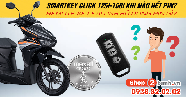Smartkey click 125i-160i khi nào hết pin remote xe click sử dụng pin gì - 1
