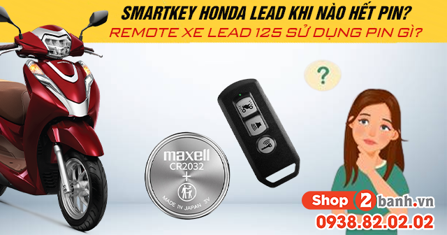 Smartkey honda lead khi nào hết pin remote xe honda lead sử dụng pin gì - 1