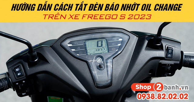 Hướng dẫn cách tắt đèn báo nhớt oil change trên xe freego s 2025 - 1