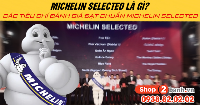 Michelin selected là gì các tiêu chí đánh giá đạt chuẩn michelin selected - 1