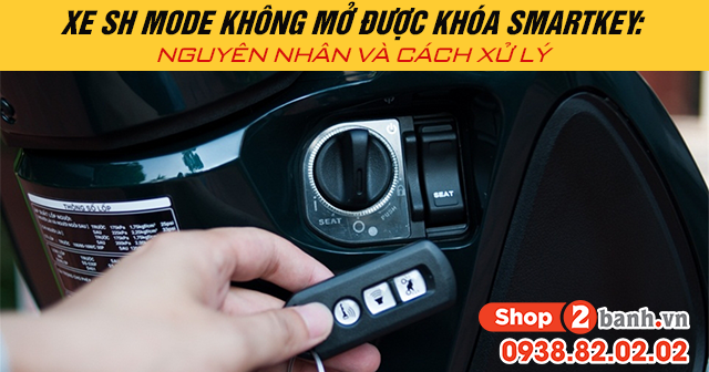 Xe honda sh mode không mở được khóa smartkey nguyên nhân và cách xử lý - 1