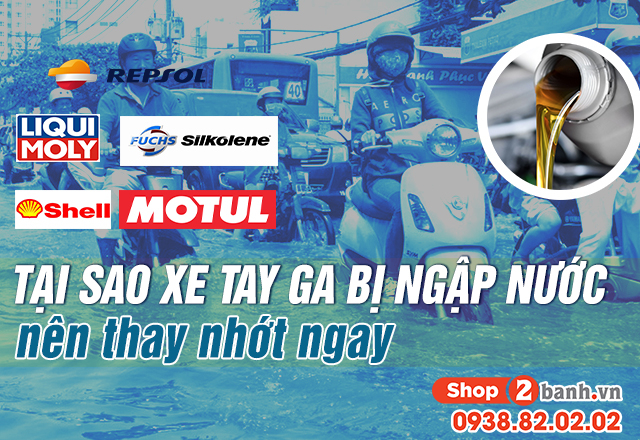 Nên thay nhớt láp và nhớt động cơ cho xe tay ga khi bị ngập nước - 1