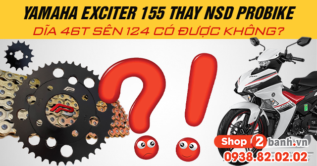 Xe exciter 155 thay nsd probike dĩa 46t sên 124 có được không - 1