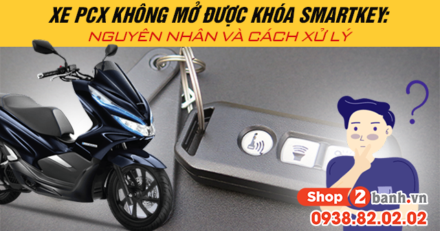 Xe pcx không mở được khóa smartkey nguyên nhân và cách xử lý - 1