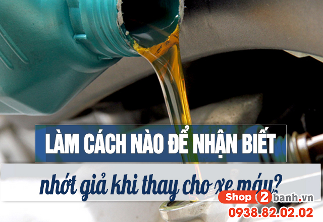 Các dấu hiệu sau khi thay nhầm nhớt giả cho xe máy - 1