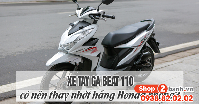 Xe tay ga beat 110 có nên thay nhớt hãng honda không - 1