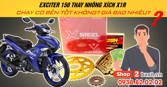 Exciter 150 thay nhông xích x1r chạy có bền tốt không giá bao nhiêu - 1
