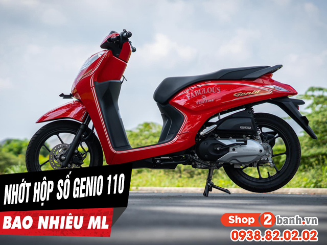Nhớt hộp số xe genio 110 bao nhiêu ml nên thay loại nào tốt - 1