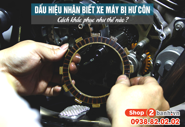 Dấu hiệu nhận biết xe máy bị hư côn và cách khắc phục - 1