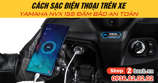 Cách sạc điện thoại trên xe yamaha nvx 155 đảm bảo an toàn - 1