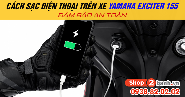 Cách sạc điện thoại trên xe yamaha exciter 155 đảm bảo an toàn - 1