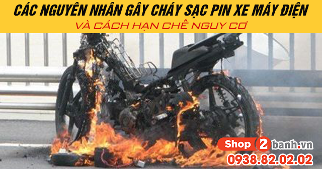 Các nguyên nhân gây cháy sạc pin xe máy điện và cách hạn chế nguy cơ - 1