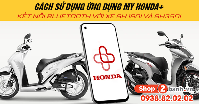 Cách sử dụng ứng dụng my honda kết nối bluetooth với xe sh 160i và sh350i - 1