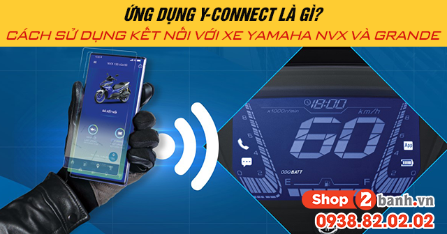 Ứng dụng y-connect là gì cách sử dụng kết nối với xe yamaha nvx và grande - 1