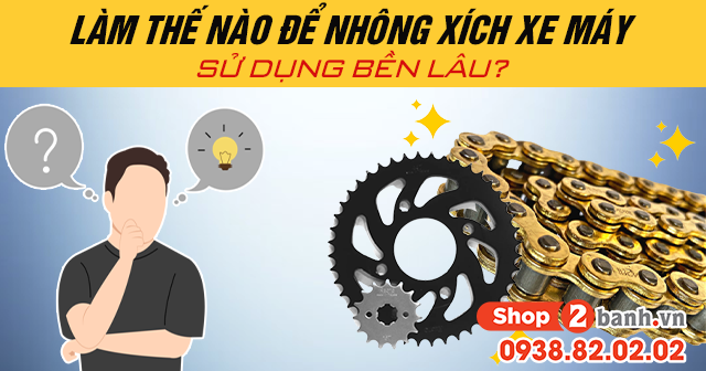 Làm thế nào để nhông xích xe máy sử dụng bền lâu - 1