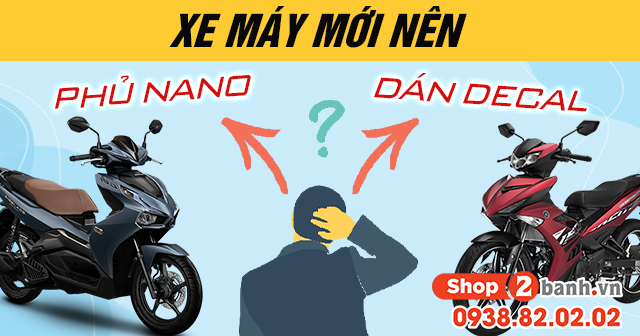 Xe máy mới nên phủ nano hay dán decal - 1