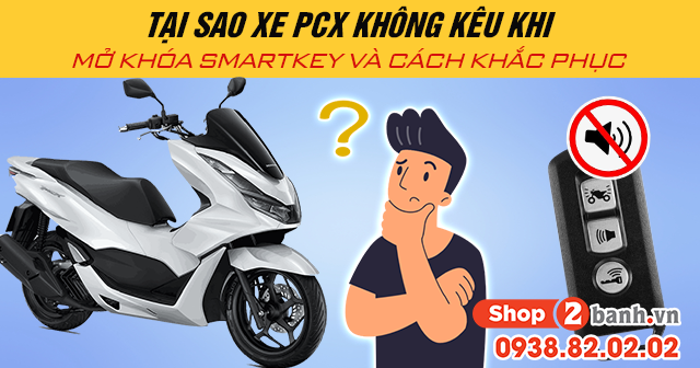 Tại sao xe pcx không kêu khi mở khóa smartkey và cách khắc phục - 1
