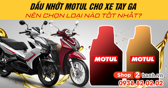 Dầu nhớt motul cho xe tay ga nên chọn loại nào tốt nhất - 1