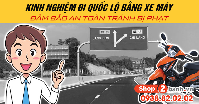 Kinh nghiệm đi quốc lộ bằng xe máy đảm bảo an toàn tránh bị phạt - 1