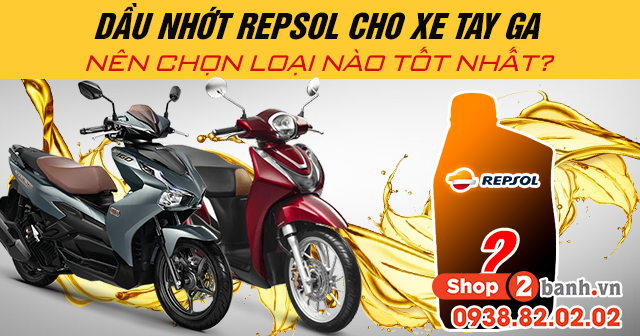 Dầu nhớt repsol cho xe tay ga nên chọn loại nào tốt nhất - 1