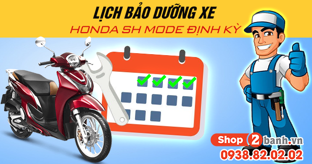 Lịch bảo dưỡng xe honda sh mode định kỳ - 1