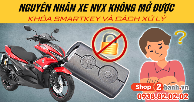 Nguyên nhân xe nvx không mở được khóa smartkey và cách xử lý - 1