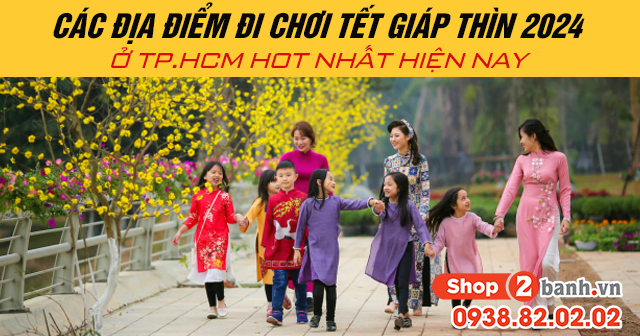 Các địa điểm đi chơi tết giáp thìn 2024 ở tphcm hot nhất hiện nay - 1