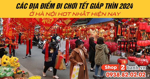 Các địa điểm đi chơi tết giáp thìn 2024 ở hà nội hot nhất hiện nay - 1