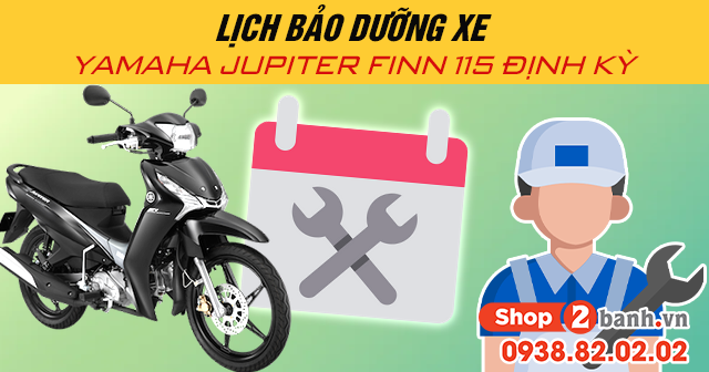 Lịch bảo dưỡng xe yamaha jupiter finn 115 định kỳ - 1