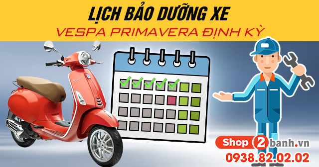 Lịch bảo dưỡng xe vespa primavera định kỳ - 1
