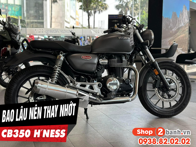 Xe mô tô honda cb350 hness đi bao lâu thì nên thay nhớt - 1