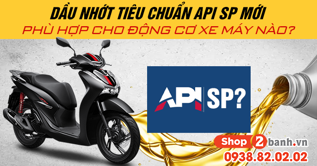 Dầu nhớt tiêu chuẩn api sp mới phù hợp cho động cơ xe máy nào - 1