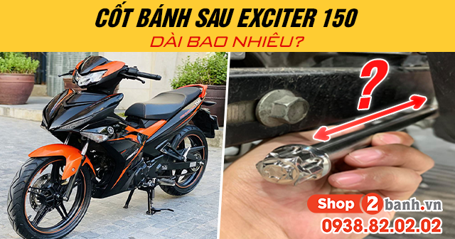 Cốt bánh sau exciter 150 dài bao nhiêu - 1